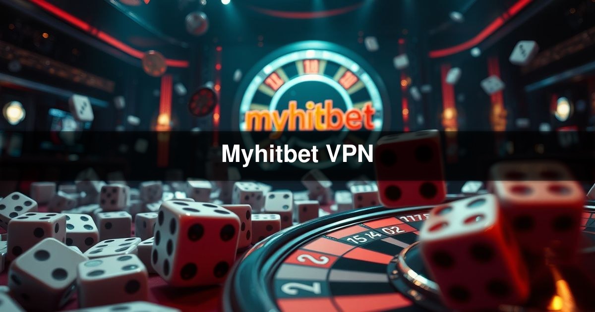Myhitbet VPN